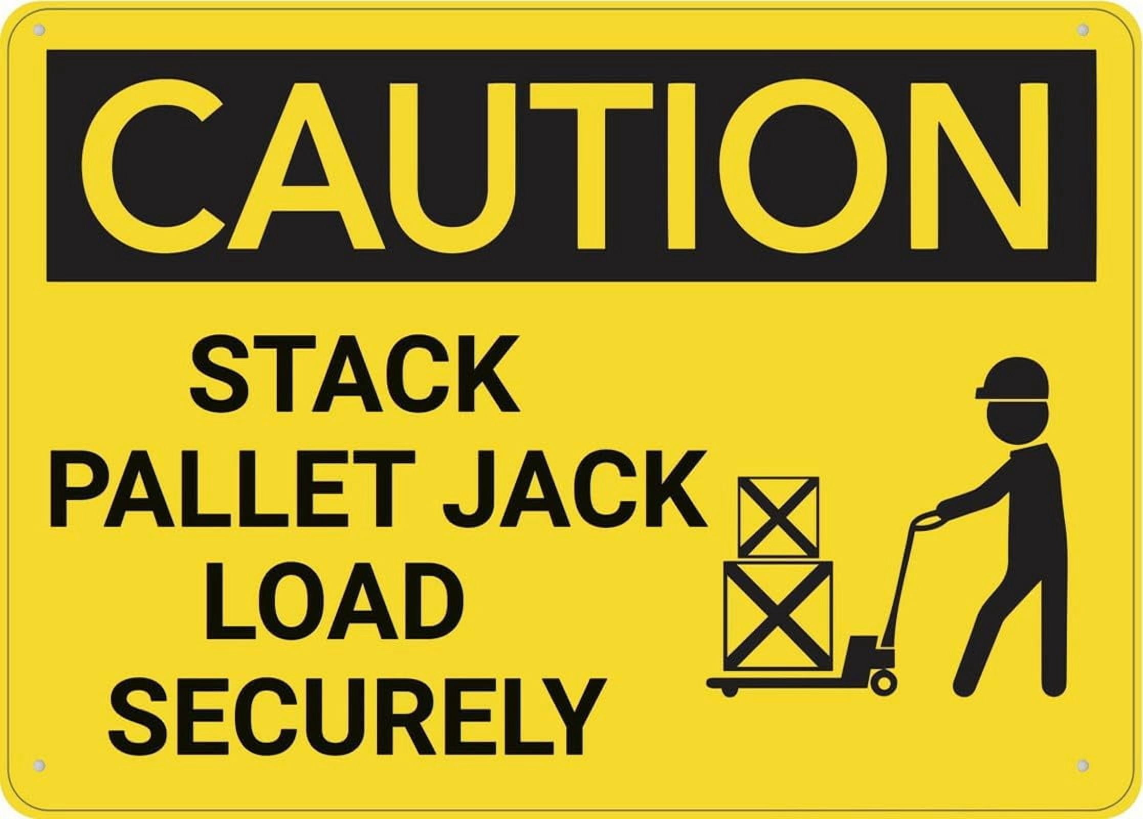 Bag Stacking Sign Caution Stack Pallet Jack Load Securely With Graphic Sign For Business ...