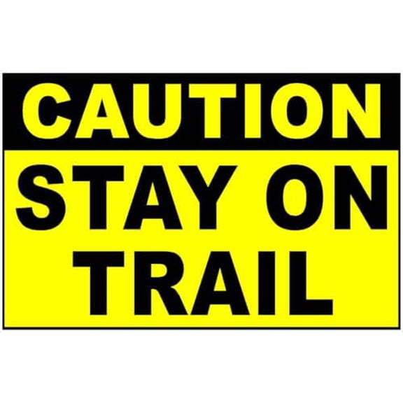 Caution Stay On Trail Sign Metal Sign 8x12 Inch \u2013 Safety for Home, Office, or Workplace
