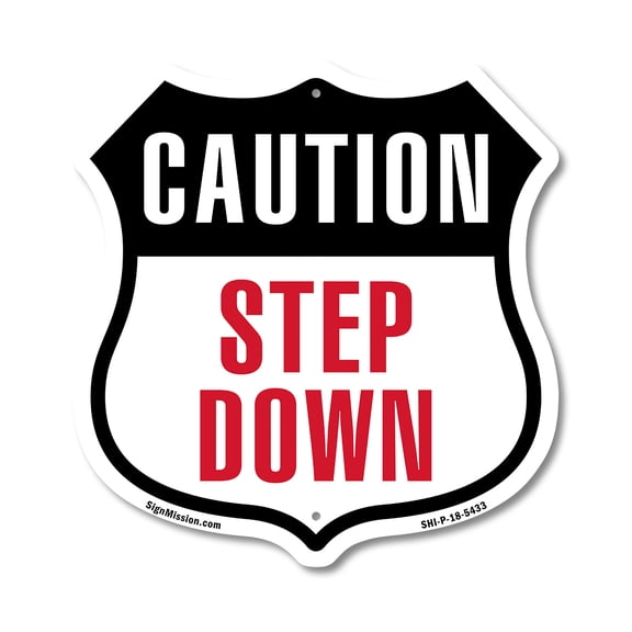 Caution Step Down 12 inch X 12 inch Shield-Shaped Rust-Free Aluminum Metal Sign Weather Resistant Made in the USA