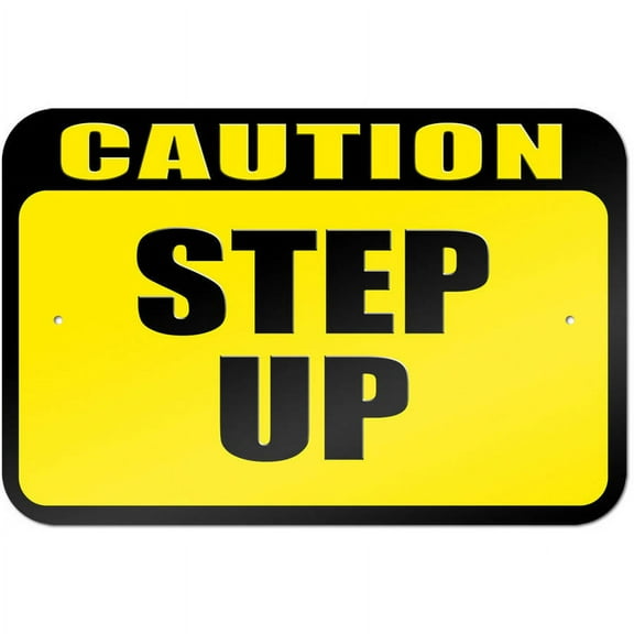 Caution Step Up Sign