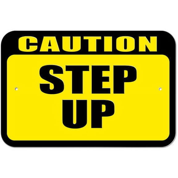 Caution Step Up Sign