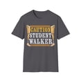 thumbnail image 1 of Caution Student Walker Prosthetic Legs Novelty Apparel Unisex T-Shirt, 1 of 4