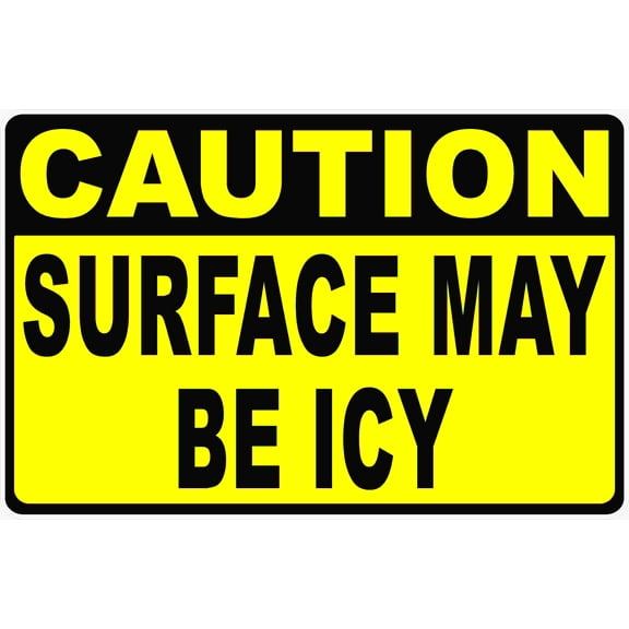 Caution Surface May Be Icy Sign