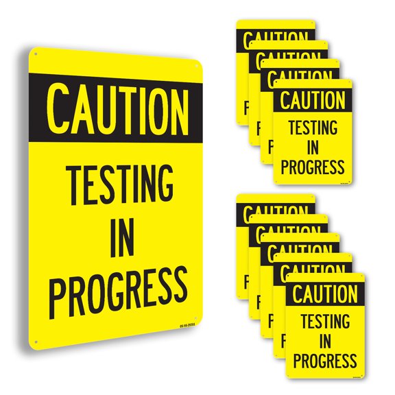 Caution Testing In Progress Public Safety Aluminum Sign 10 Inch x 7 Inch - 10 Pack