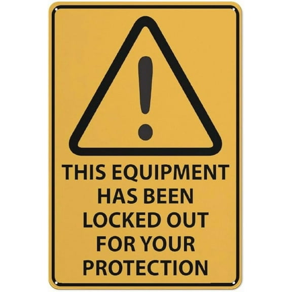 Caution This Equipment Has Been Locked Out For Your Protection Sign 12X8 Inch Aluminum Uv Ink Printed For House And Business