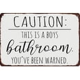thumbnail image 1 of Caution This is a Boys Bathroom You've Been Warned Weatherproof Aluminum Metal Tin Sign Personalized Wall Decorations Home Sign 5.5"x8", 1 of 5