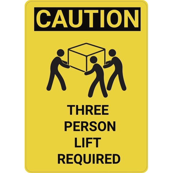 Caution: Three Person Lift Required Vertical Sign 8x12 Inch Metal Sign Safety, Warning, or Notice Wall Decor