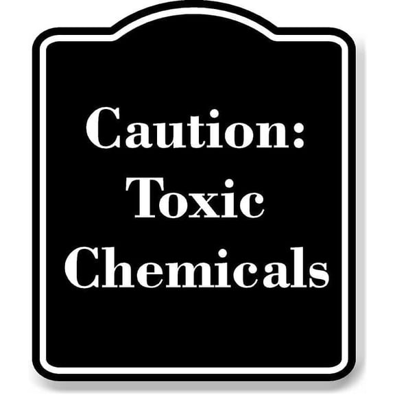 Caution Toxic Chemicals BLACK Aluminum Composite Sign 8.5''x10''