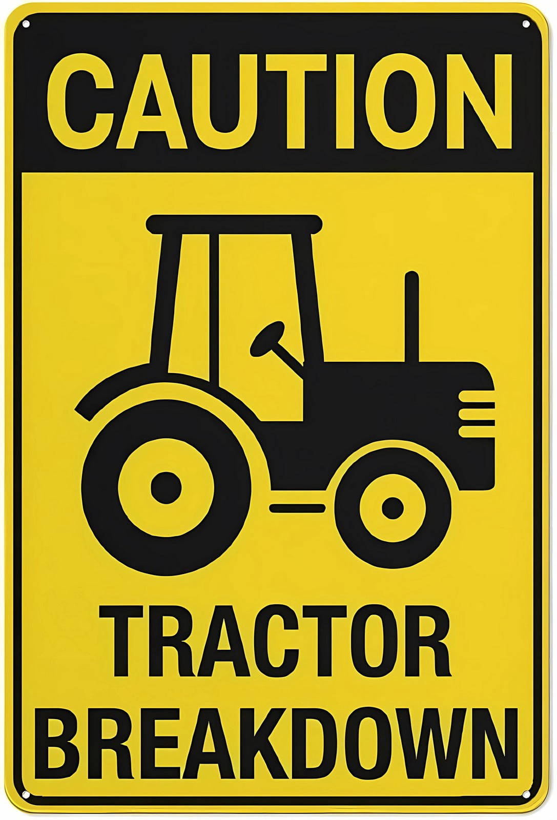 Caution Tractor Breakdown Aluminum Sign 12 x 8 Inches - UV Ink Printed ...