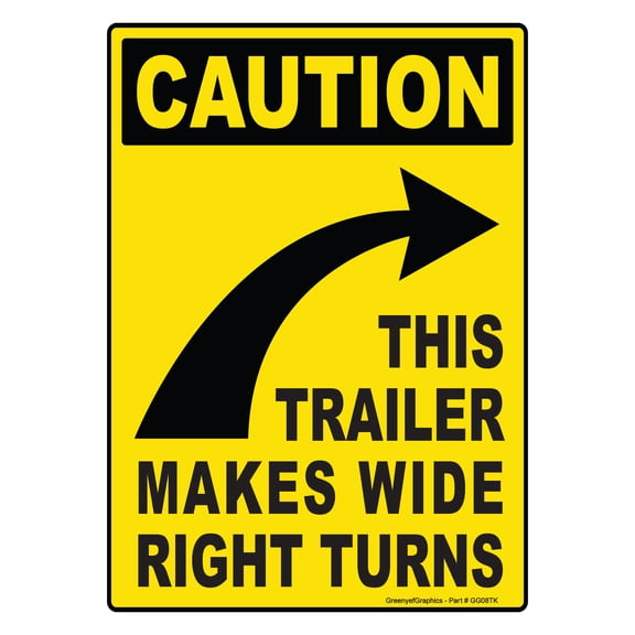 Caution This Trailer Makes Wide Right Turns Sign Vinyl Sticker Trailer Label Truck Decal Safety Markings for Dry Van and Reefer Trailers - Truck Markings Self Adhesive Rear Bumper Sticker (10" x 14")