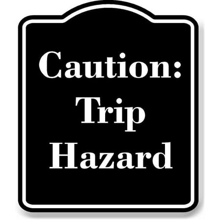 Caution Trip Hazard BLACK Aluminum Composite Sign 8.5''x10''