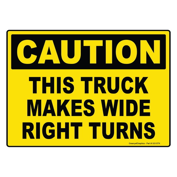 Caution This Truck Makes Wide Right Turns Sign Vinyl Sticker Trailer Label Truck Decal Safety Markings for Tanker Truck, Dry Van and Reefer Trailers - Truck Markings Self Adhesive (14" x 10")