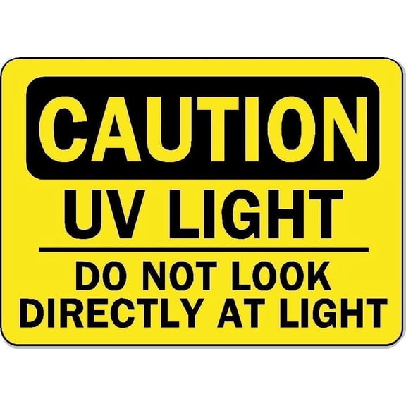 Caution UV Light Safety Sign Decal Metal Sign Size: 16 x 12 Inch