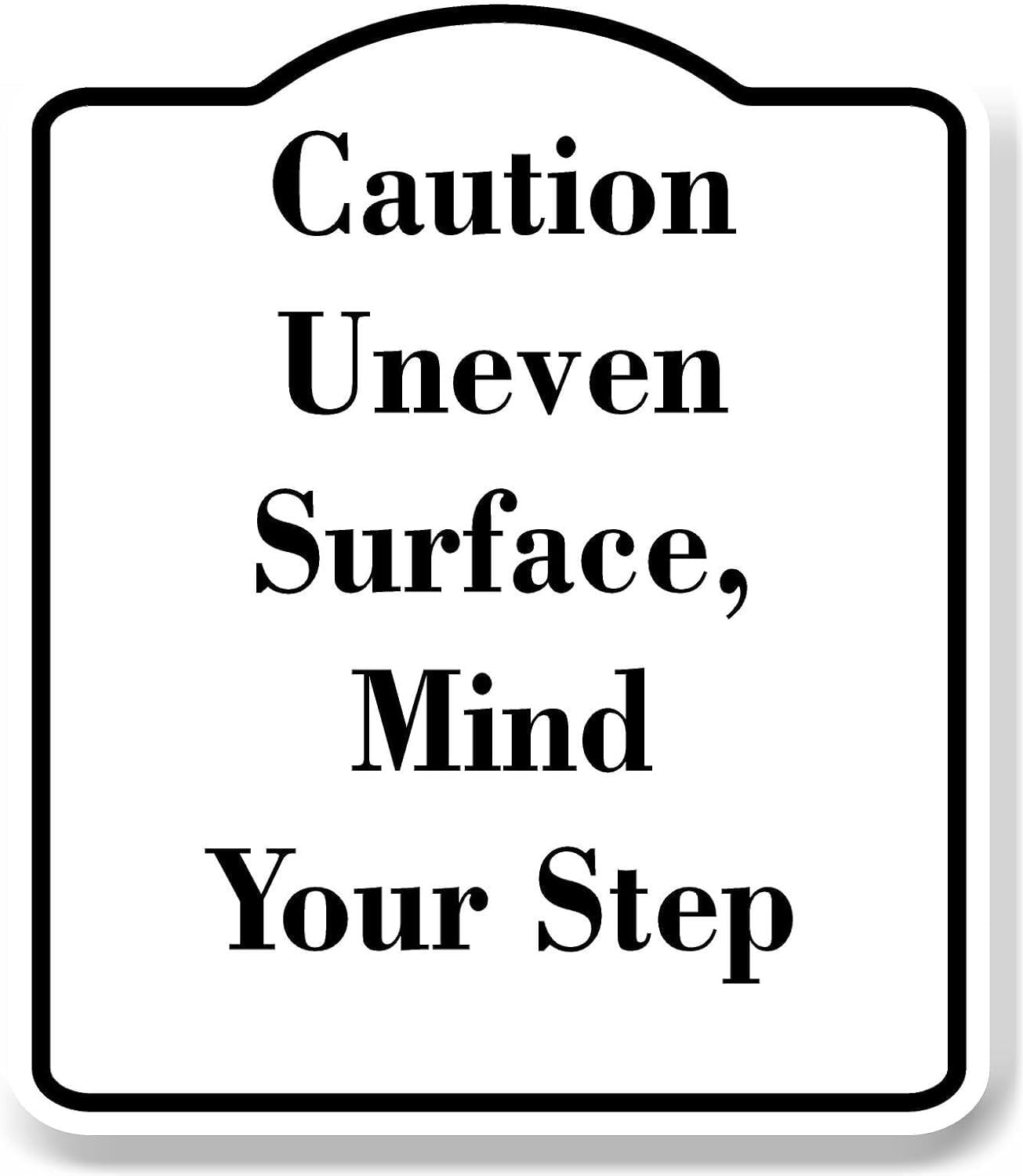 Caution Uneven Surface Mind Your Step WB Aluminum Composite Sign 8.5''x10''  - Walmart.com, image size:1305x1500