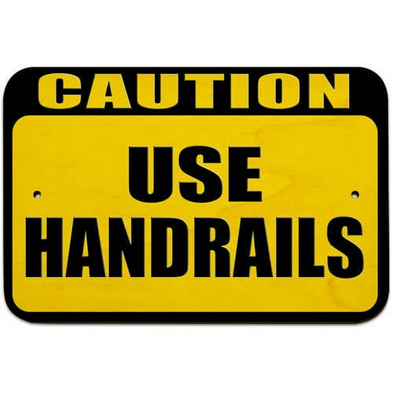Caution Use Handrails Sign