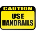 thumbnail image 1 of Caution Use Handrails Sign, 1 of 1