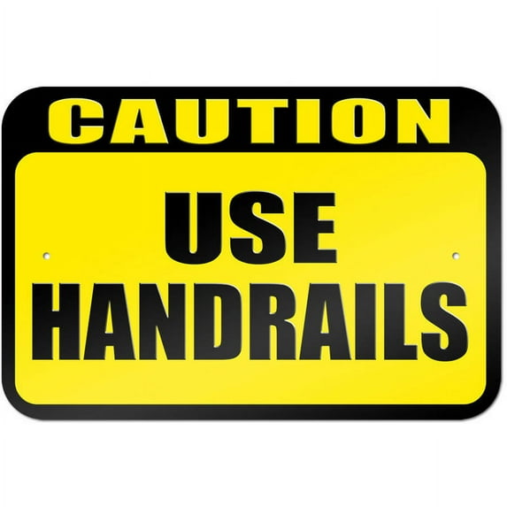 Caution Use Handrails Sign