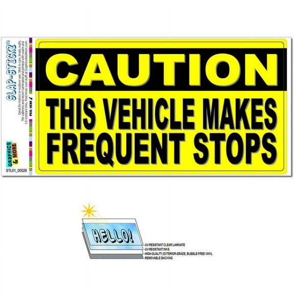 Caution Vehicle Makes Frequent Stops - Sign SLAP-STICKZ(TM) Premium Sticker