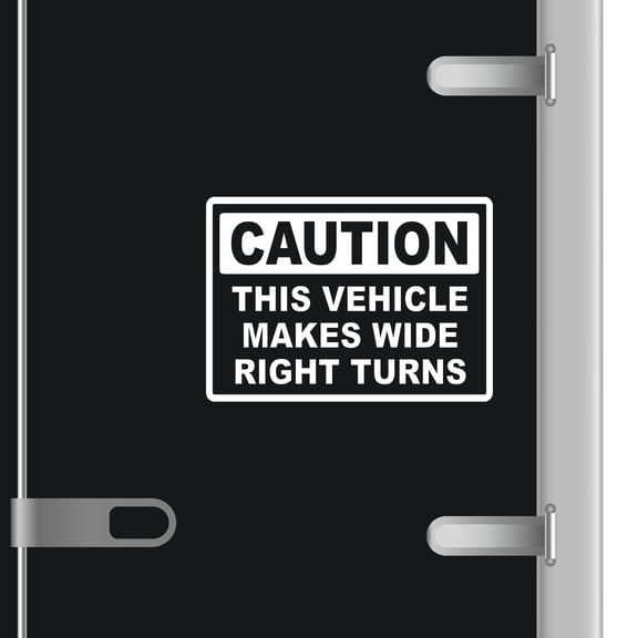 Caution This Vehicle Makes Wide Right Turns Vinyl Decal Sticker - Many Colors & Sizes - Wide Turn Sign Truck Safety Markings for Dry Van and Reefer Trailers Truck Decals & Markings (8" x 5", White)