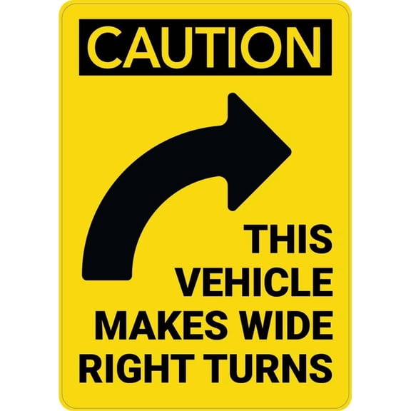 Caution: Vehicle Makes Wide Turns Arrow Right Vertical Sign 8x12 Inch Metal Sign Safety, Warning, or Notice Wall Decor