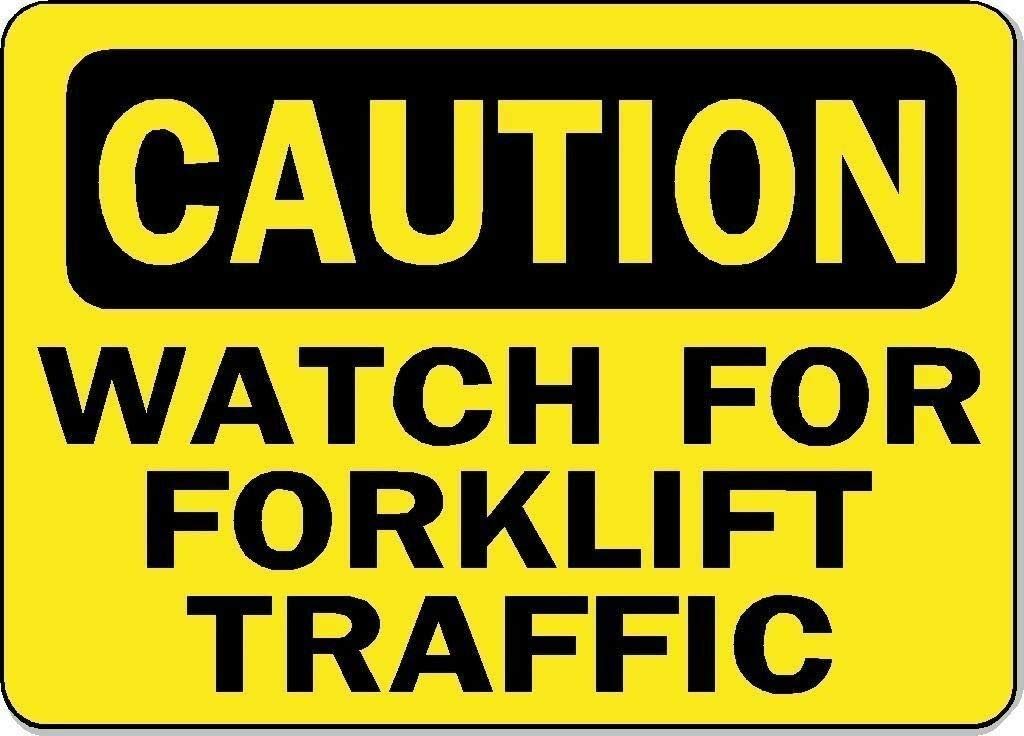 Caution Watch For Forklift Traffic Safety Sign Safety Signs Warning ...