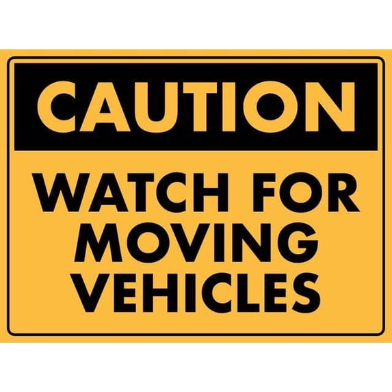 Caution Watch for Moving Vehicles Rust Free Aluminum Sign - Printed ...