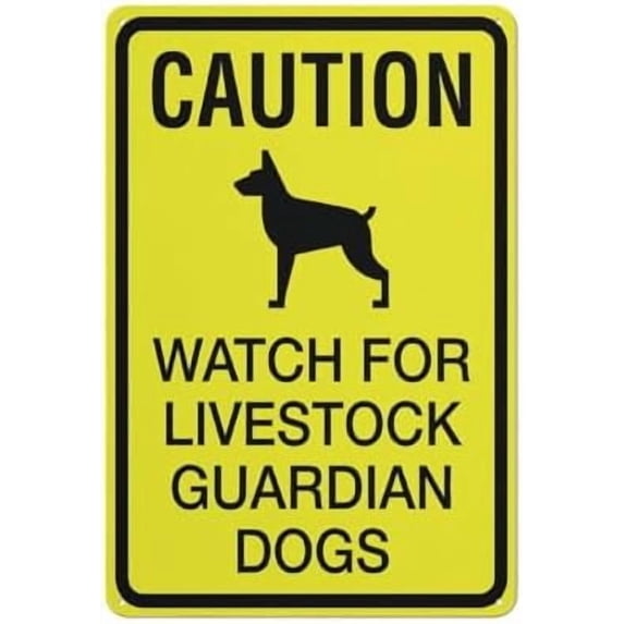 Caution Watch For Livestock Guardian Dogs Bright Yellow Sign 12\u201dX8\u201d Metal Signs Aluminum Sign Pre-Drilled Holes For Easy Mounting Indoor Or Outdoor Use For Fence Door Or Gate