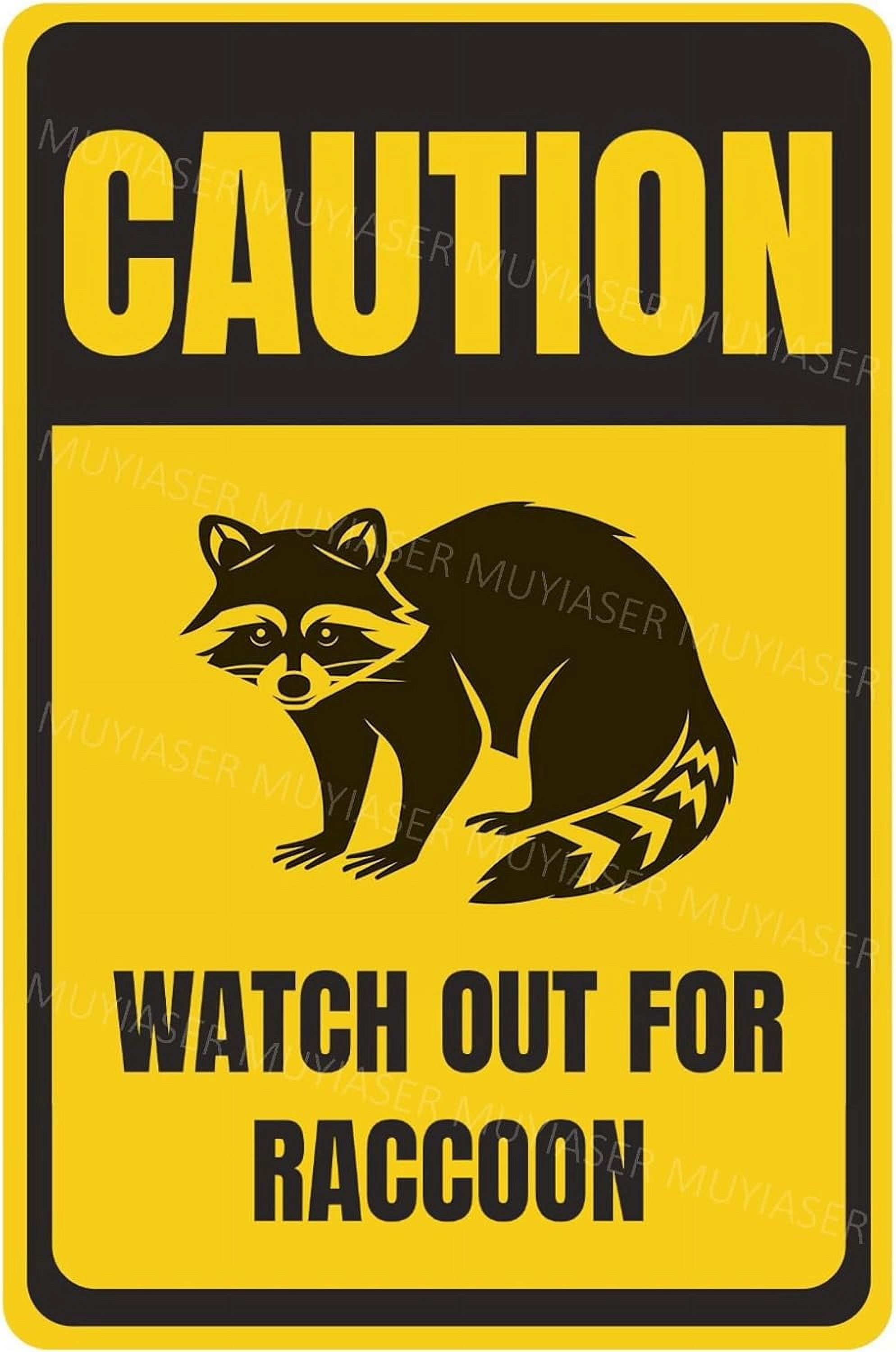 Racoon Sign Language Caution Watch Out For Raccoon Sign You Have Been Warned Aluminum Metal ...