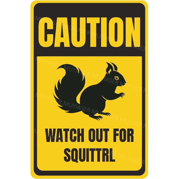 Caution Watch Out For Squirrel Sign You Have Been Warned Aluminum Metal Tin Signs Door Sign Warning Sign For Zoo Fence Gate Yard Home Wall Decor 8x12 Inch