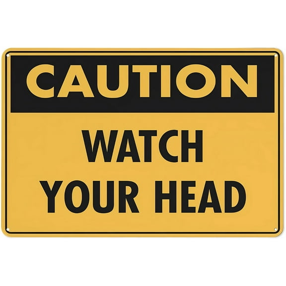 Caution Watch Your Head Safe Sign 12 x 8 Inches - Outdoor Use, Practical Sign for Home, Business, Driveway Alert, Low Clearance Reminder