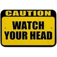 thumbnail image 1 of Caution Watch Your Head Sign, 1 of 1