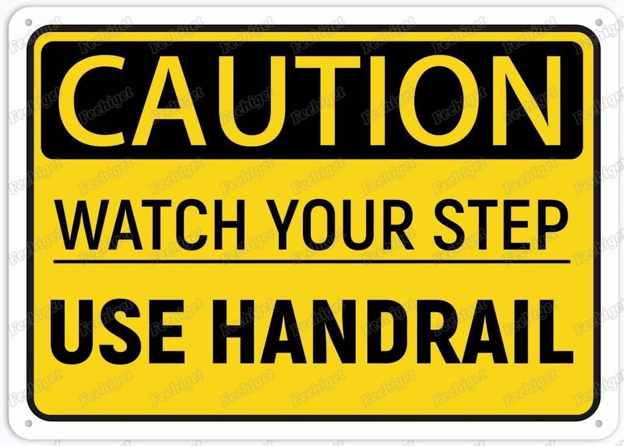 Caution Watch Your Step Handrail Sign Home Bar Pub Kitchen Restaurant ...