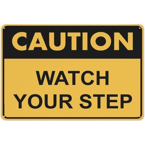 Caution Watch Your Step Sign Outdoor Metal Sign - 8"x12" Metal Signs For Business, Workplace, Office, Home, Delivery Signs, Road Signs, Garden Signs