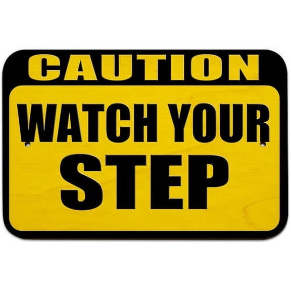 Caution Watch Your Step Sign