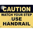 thumbnail image 1 of Caution Watch Your Step Use Handrail Sign (Aluminium, Yellow Background, 7X10 inch) (ref-2201), 1 of 3