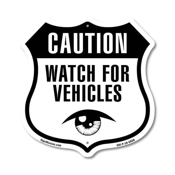Caution Watch for Vehicles 12 inch X 12 inch Shield-Shaped Rust-Free Aluminum Metal Sign Weather Resistant Made in the USA