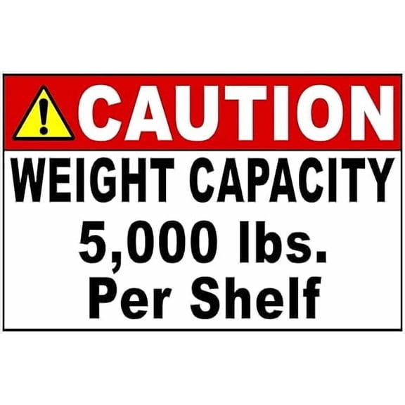 Caution Weight Capacity 5,000 lbs. Per Shelf Metal Tin Sign for Outdoor & Indoor 12" x 8"