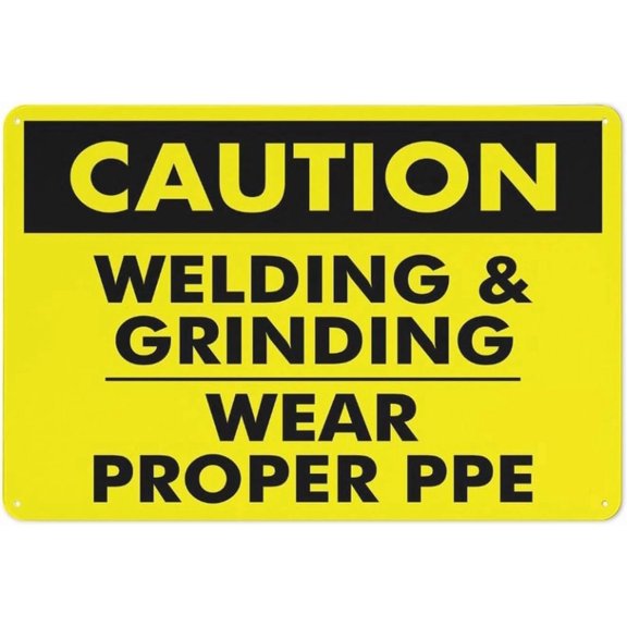 Caution Welding &Amp; Grinding Sign 12 X 8 Inches Aluminum Sign Reflective - Uv Protected, Waterproof, Weatherproof and Fade Resistant - 4Pre-Drilled Holes
