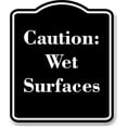 thumbnail image 1 of Caution Wet Surfaces BLACK Aluminum Composite Sign 15''x18'', 1 of 9