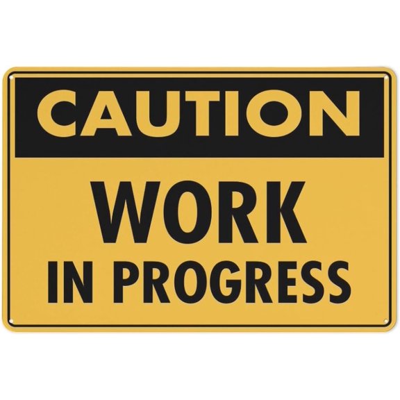 Caution Work In Progress Sign 8"x12" Safety Restriction Alert Attention Caution Warning Notice Aluminum Metal Tin, Work Progress Marker