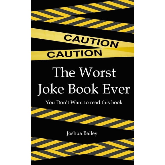 Caution!: Worst Joke Book Ever Written, (Paperback)
