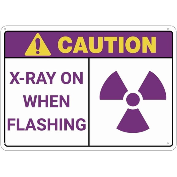 Caution X Rays On When Flashing Sign For Business 8""X12"" Rust Free Aluminum Uv Printed