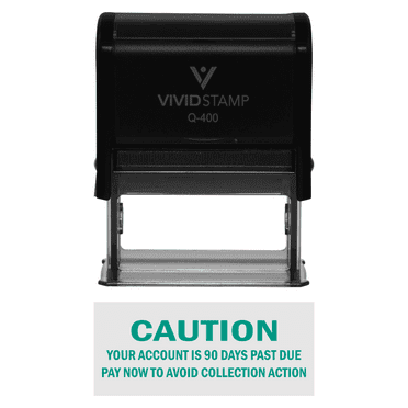 Caution Your Account is 90 Days Past Due Self-Inking Office Rubber Stamp (Green) - X-Large