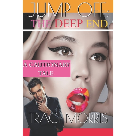 Jump Off: The Deep End: A Cautionary Tale Paperback
