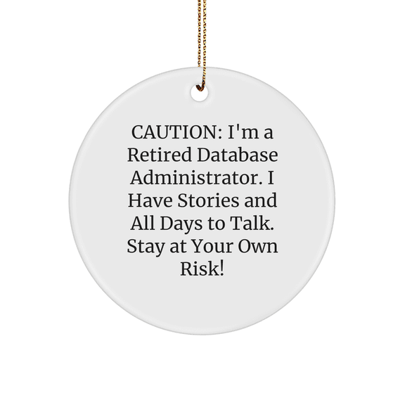Cautionary Tales from a Retired Database Administrator: Funny Gifts for the IT Pro in Your Life - Unique Christmas Ornaments for Database Administrators and Tech Lovers
