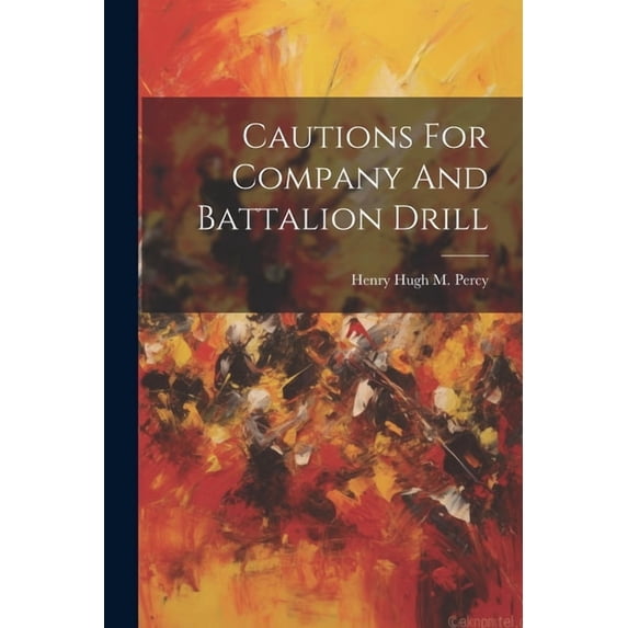 Cautions For Company And Battalion Drill (Paperback)