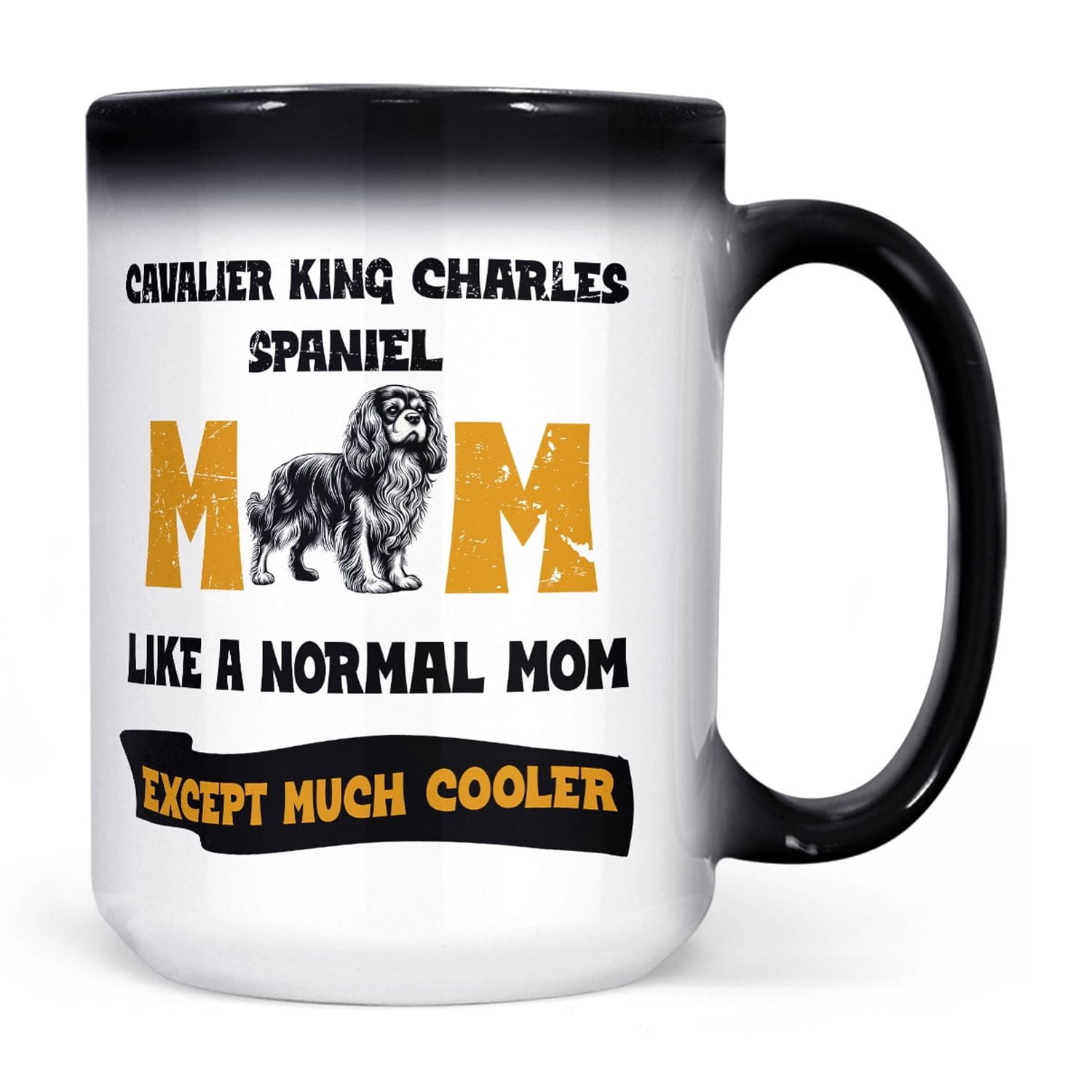 Cavalier King Charles Spaniel Mom Like Normal Mom Except Cooler Happy ...