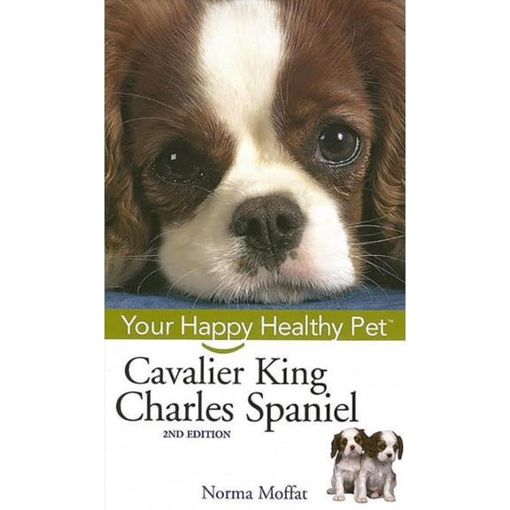 Pre-Owned Cavalier King Charles Spaniel: Your Happy Healthy Pet (Hardcover) 0471748234 9780471748236