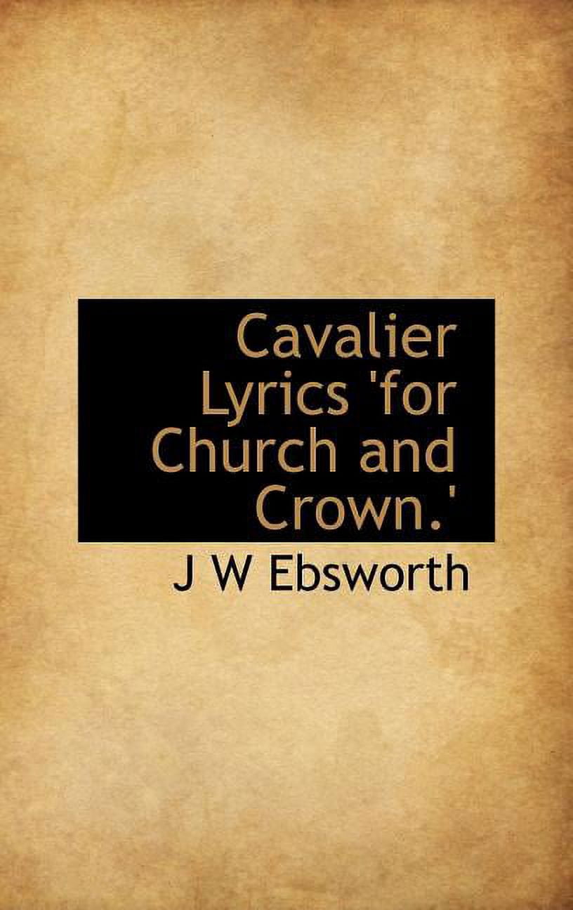 Cavalier Lyrics 'For Church and Crown.' (Hardcover)