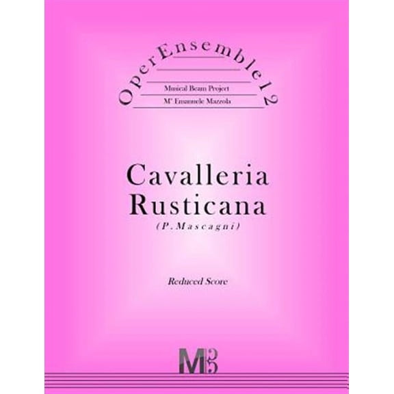 Cavalleria Rusticana (P.Mascagni): OperEnsemble12, Cavalleria Rusticana (P.Mascagni): Reduced Score (Paperback)